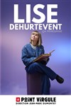 Lise Dehurtevent - Le Point Virgule