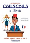 Couscous à l'Élysée - Comédie Oberkampf