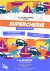 Supercherie - La Marmite