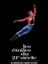 Les Etoiles du XXIe siècle - Théâtre des Champs Elysées