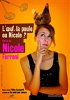 Nicole Ferroni dans L'oeuf, la poule ou Nicole ? - Théâtre Carpe Diem