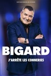 Jean-Marie Bigard dans J'arrête les conneries - Théâtre Le Blanc Mesnil - Salle Barbara