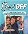 Best Off : Le plateau humour du off - Théâtre le Palace Salle 5