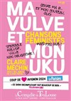 Claire Méchin dans Ma Vulve et mon Uku - La Comédie de Toulouse