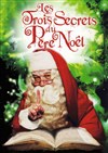 Les trois secrets du Père Noel - Théâtre Acte 2