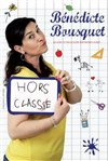 Bénédicte Bousquet dans Hors classe - Théâtre à l'Ouest