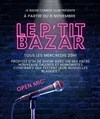 Le p'tit bazar - Le Bazar