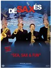 Les Désaxés dans Sea, Sax & Fun - Centre Culturel de Saint Thibault des Vignes