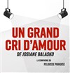 Un grand cri d'amour - Pelousse Paradise