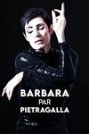 Marie-Claude Pietragalla dans Barbara par Pietragalla - L'Embarcadère