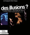 Des illusions - Le Karavan théâtre