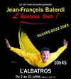 Jean-François Balerdi dans L'heureux Tour ! - Albatros Théâtre - Côté Jardin