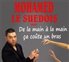 Mohamed le Suédois dans De la main à la main ça coûte un bras ! - Espace Julien