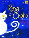 Raya et Choco - Foyer Rural