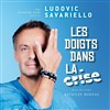 Ludovic Savariello dans Les doigts dans la crise - La Compagnie du Café-Théâtre - Petite salle