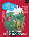 Le marin et le poisson - Le Funambule Montmartre