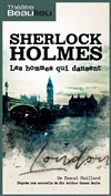 Sherlock Holmes : Les hommes qui dansent - Théâtre Beaulieu