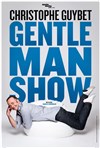 Christophe Guybet dans Gentleman show - Le Panache