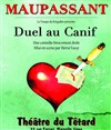 Duel au canif - Café Théâtre du Têtard