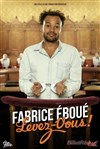 Fabrice Eboué dans Fabrice Eboué, Levez-vous ! - Salle des Fêtes de Villeneuve la Garenne