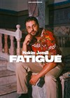 Hakim Jemili dans Fatigué - Théâtre Fémina