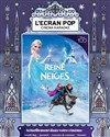 L'Ecran Pop Cinéma-Karaoké : La Reine des Neiges - Le Grand Rex - Salle 3