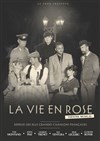 La vie en rose - Théâtre Le Colbert