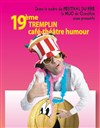 19ème Tremplin café-théatre humour - Le Grenier