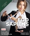 Ego sapiens - Théâtre La Flèche