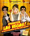 Opération las vegas - Le Quai du Rire/