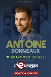 Antoine Donneaux dans Imitateur mais pas que ! - L'Européen