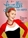 Jeanne Marie Lavallée dans Lavallée c'est l'adopter - La comédie de Marseille (anciennement Le Quai du Rire)