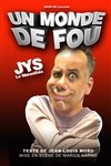 Jys dans Un monde de fous - Théâtre des 3 Acts