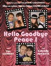 Hello goodbye peace - Le Lieu