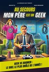 Au secours mon père est un geek - La Ricane