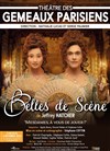 Belles de Scène - Théâtre des Gémeaux Parisiens