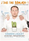 Damien Laquet dans J'suis pas malade ! - Le Toboggan Centre Culturel