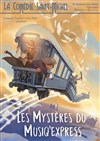 Les Mystères du Musiq'express - La Comédie Saint Michel - grande salle 