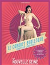 Le Cabaret Burlesque - La Nouvelle Seine