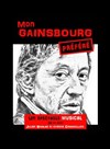 Mon Gainsbourg préféré - Péniche Théâtre Story-Boat