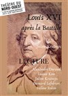 Louis XVI après la Bastille de Julien Kraimps - Théâtre du Nord Ouest