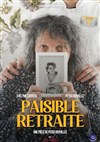 Paisible retraite - Théâtre à l'Ouest Caen