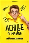 Achille dans Imagine - Petit gymnase au Théatre du Gymnase Marie-Bell