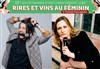 Soirée ouverture 5ème Festival Francophone Rires et Vins au Féminin - Théâtre des Feuillants