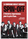 Spin Off - par la Compagnie Merlot - Improvi'bar