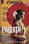 Paquita ! - Théâtre des Béliers Parisiens