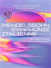 Vous trouvez ça classique ? | Mendelssohn, Symphonie n° 4 "Italienne" - La Seine Musicale - Auditorium Patrick Devedjian