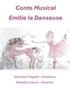 Emilie la danseuse - Théâtre de l'Eau Vive