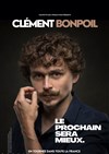 Clément Bonpoil dans Le prochain sera mieux - Studio 55