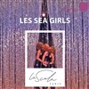 Les Sea Girls - La Scala Paris - Grande Salle